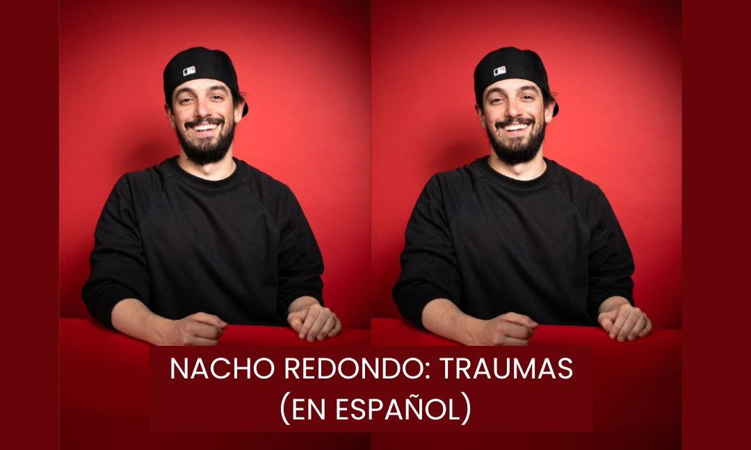 NACHO REDONDO: TRAUMAS (EN ESPAÑOL)