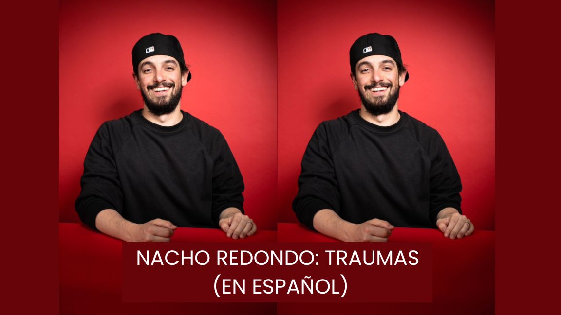 Image du spectacle Nacho Redondo : Traumas (show en espagnol)