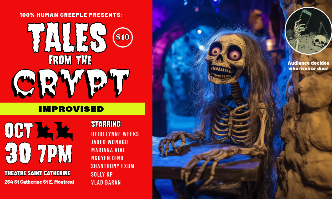 100% Human Creeple Presents: Tales from the crypt – Improvised