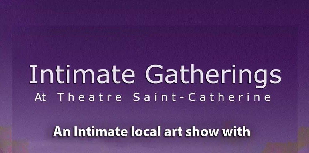 Intimate Gatherings – An Art Show