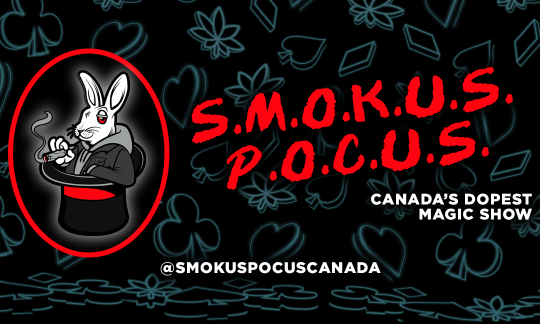 Smokus Pocus : A 420 Magic Show