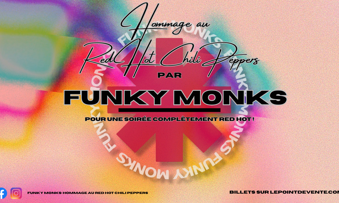 Funky Monks: Hommage au Red Hot Chili Peppers